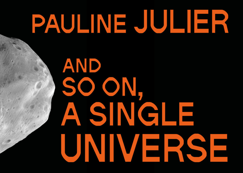 Cover Katalog zur Ausstellung And so on, a single universe von Pauline Julier - schwarz, orange Schrift, grauer Meteorit.
